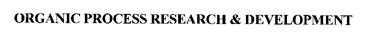 ORGANIC PROCESS RESEARCH & DEVELOPMENT