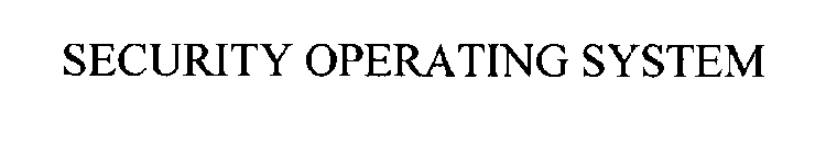 SECURITY OPERATING SYSTEM