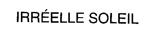 IRREELLE SOLEIL