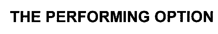 THE PERFORMING OPTION