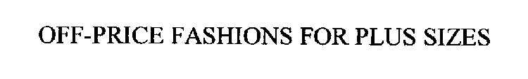 OFF-PRICE FASHIONS FOR PLUS SIZES