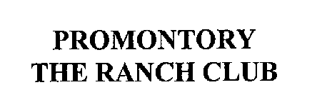 PROMONTORY THE RANCH CLUB