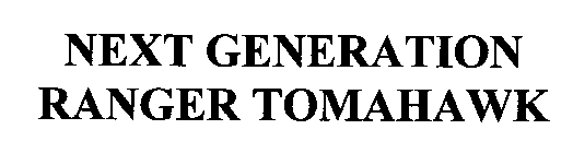 NEXT GENERATION RANGER TOMAHAWK