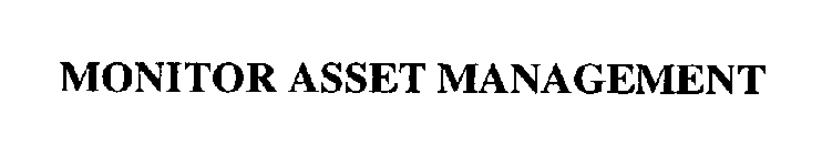 MONITOR ASSET MANAGEMENT