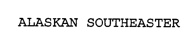 ALASKAN SOUTHEASTER