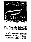 GENERAL & COSMETIC DENTISTRY OF THE TREASURE COAST DR. DENNIS RINALDI 710 NE. JENSEN BEACH BOULEVARD BOULEVARD PROFESSIONAL CENTRE JENSEN BEACH, FLORIDA 34957