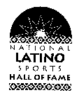 NATIONAL LATINO SPORTS HALL OF FAME