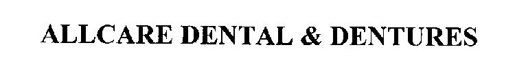 ALLCARE DENTAL & DENTURES