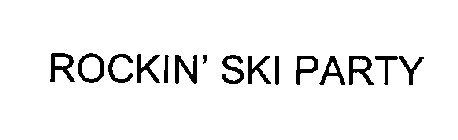 ROCKIN' SKI PARTY