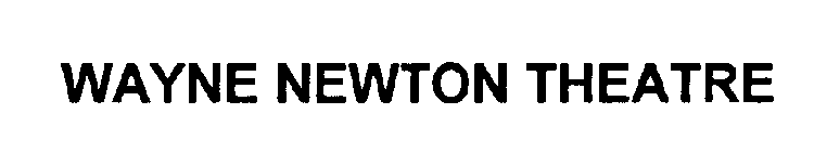 WAYNE NEWTON THEATRE