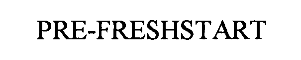 PRE-FRESHSTART