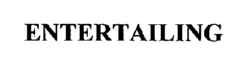 ENTERTAILING