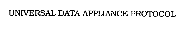 UNIVERSAL DATA APPLIANCE PROTOCOL