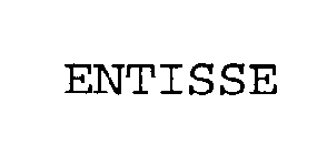 ENTISSE