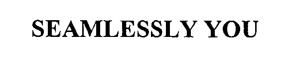 SEAMLESSLY YOU