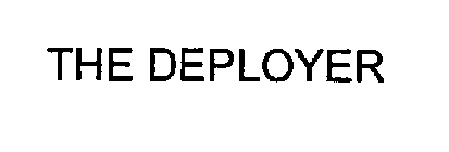 THE DEPLOYER