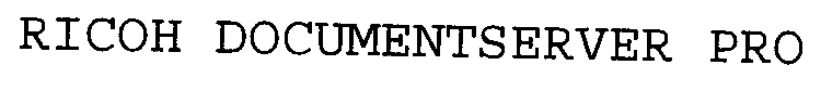 RICOH DOCUMENTSERVER PRO
