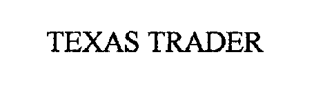 TEXAS TRADER
