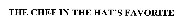 THE CHEF IN THE HAT'S FAVORITE