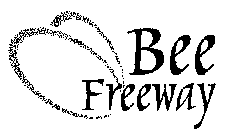 BEE FREEWAY