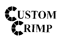 CUSTOM CRIMP