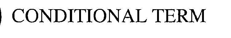 CONDITIONAL TERM