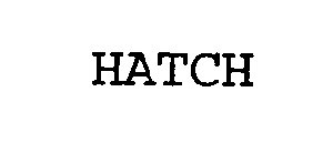 HATCH