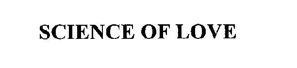 SCIENCE OF LOVE