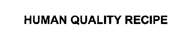 HUMAN QUALITY RECIPE