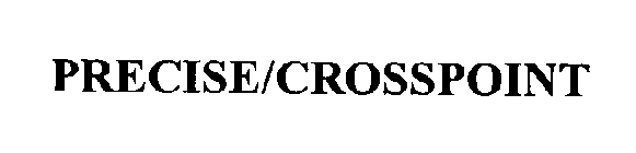 PRECISE/CROSSPOINT