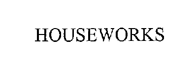 HOUSEWORKS