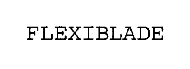 FLEXIBLADE