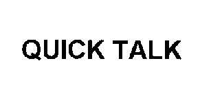 QUICK TALK