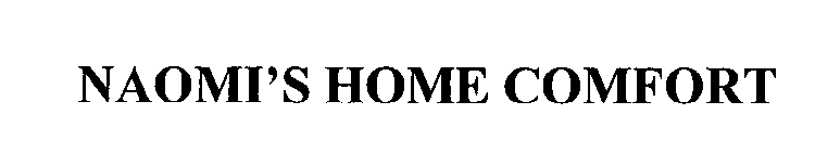 NAOMI'S HOME COMFORT