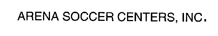 ARENA SOCCER CENTERS, INC.