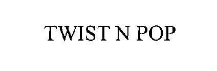 TWIST N POP