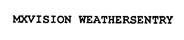 MXVISION WEATHERSENTRY