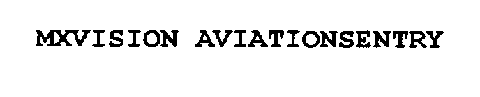 MXVISION AVIATIONSENTRY