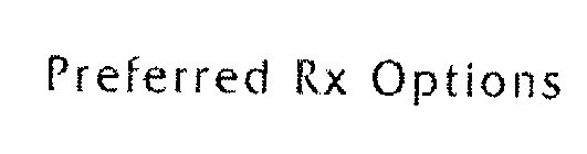 PREFERRED RX OPTIONS