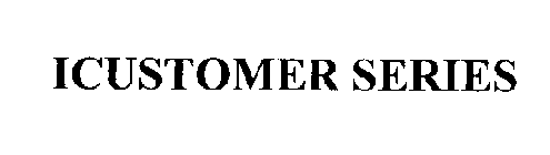 ICUSTOMER SERIES