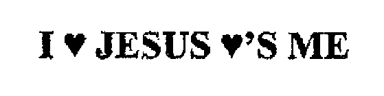 I LOVE JESUS LOVE'S ME