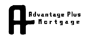 A ADVANTAGE PLUS MORTGAGE