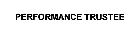 PERFORMANCE TRUSTEE