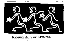 RANDOM ACTS OF KINDNESS