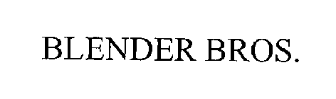 BLENDER BROS.