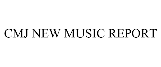 CMJ NEW MUSIC REPORT