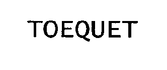 TOEQUET