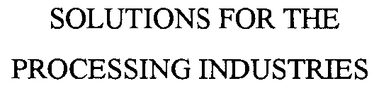 SOLUTIONS FOR THE PROCESS INDUSTRIES