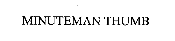 MINUTEMAN THUMB