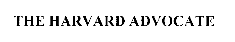 THE HARVARD ADVOCATE